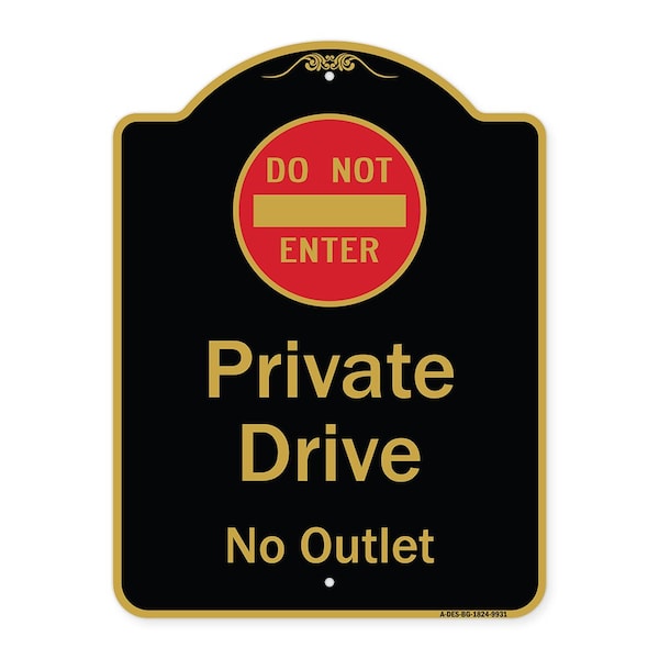 Designer Series-Private Drive No Outlet With Do Not Enter Symbol, 24" H, BG-1824-9931